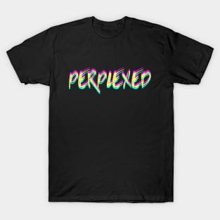 Perplexed 2 T-Shirt